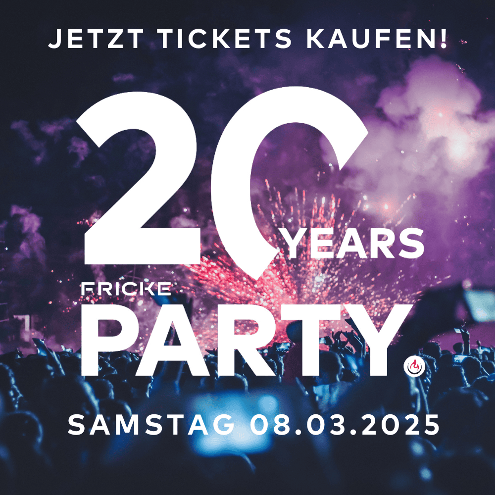 Fricke Party - jetzt Tickets sichern!